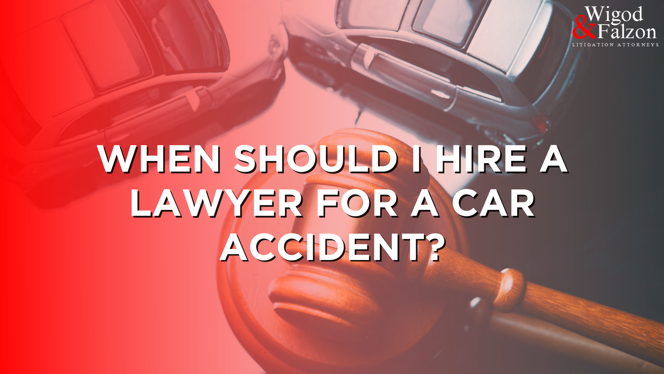 when to hire a car accident lawyer