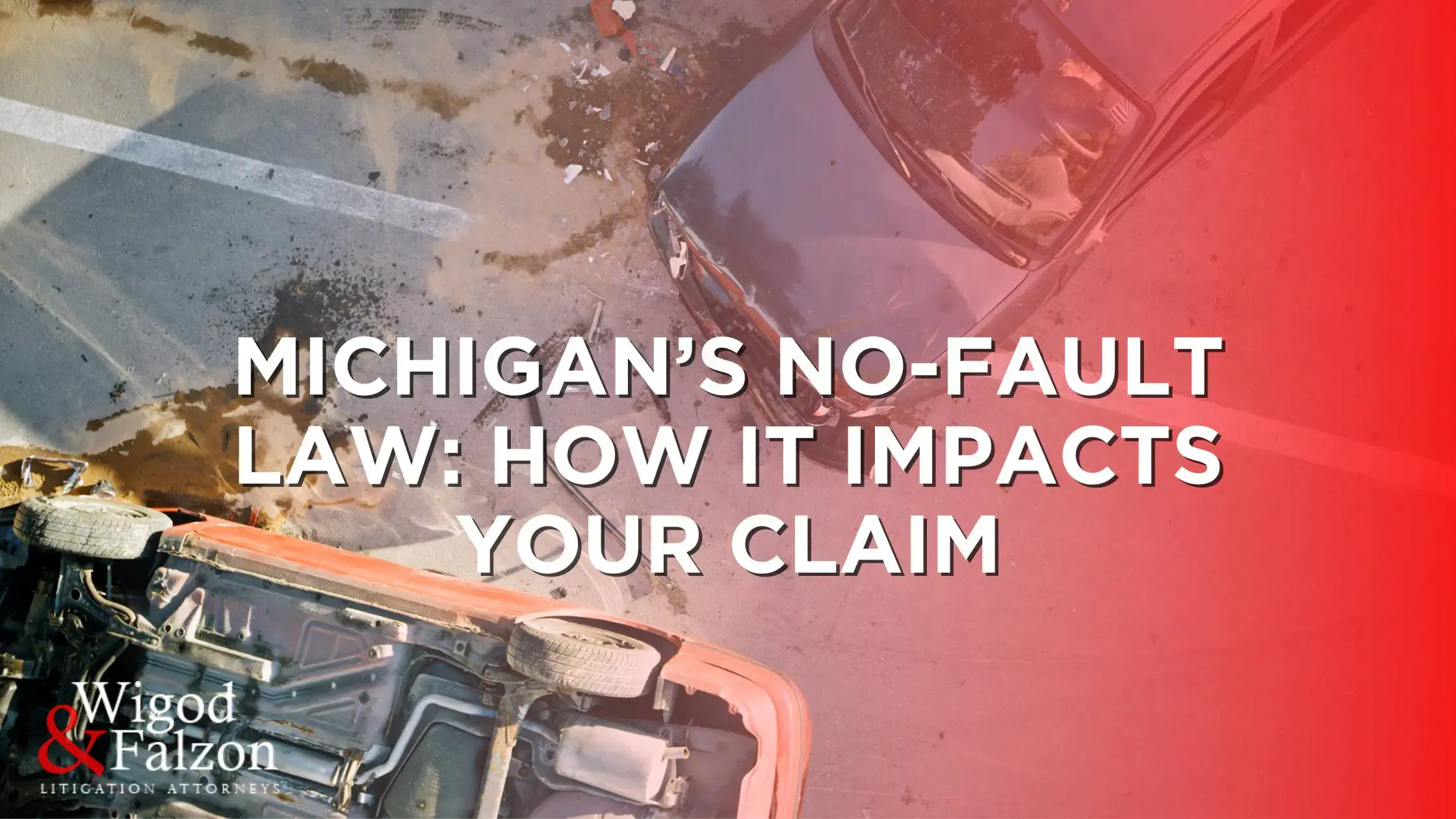 Michigan No Fault Law: How It Impacts Your Claim