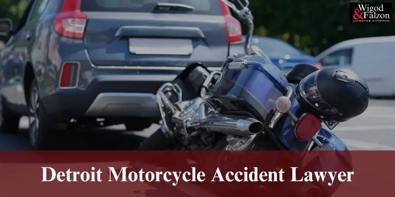 hire detroit motorcycle accident lawyer