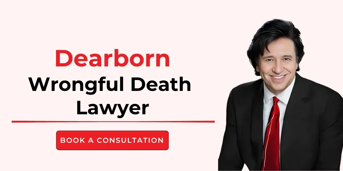 hire dearborn wrongful death lawyer