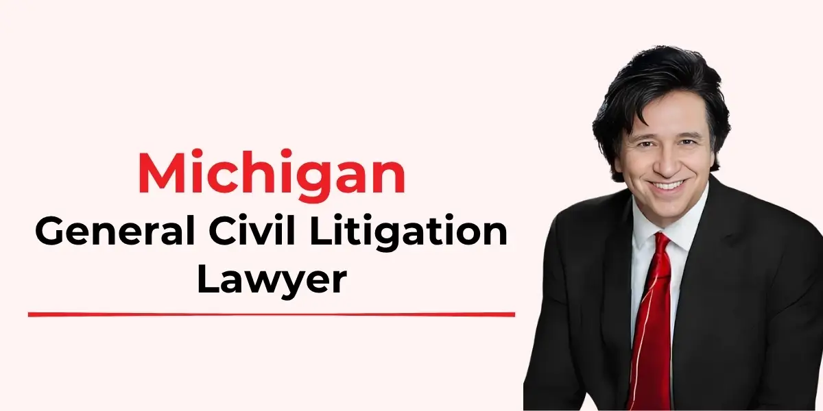 best michigan general civil litigation lawyer