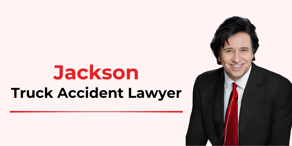 hire jackson truck accident lawyer
